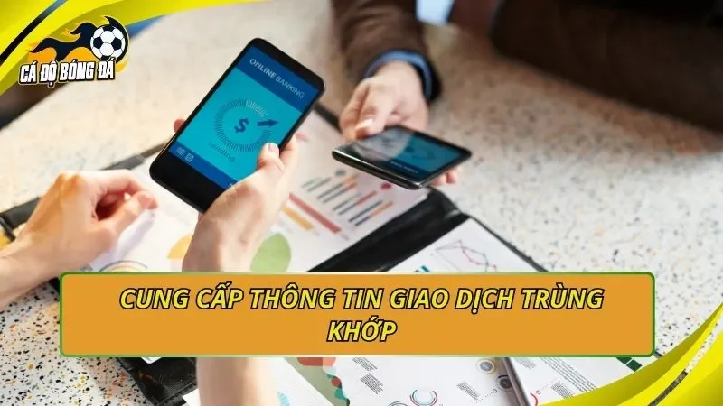 Cung cấp thông tin giao dịch trùng khớp